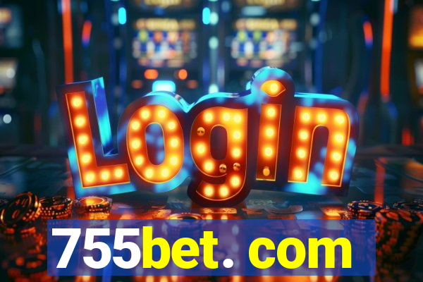 755bet. com